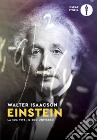 Einstein. La sua vita, il suo universo libro