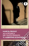 Alla ricerca del tempo perduto. Vol. 6: Albertine scomparsa libro