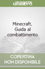 Minecraft. Guida al combattimento