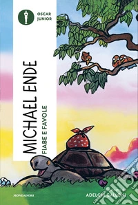 Fiabe e favole. Ediz. illustrata