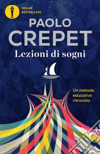 Lezioni di sogni. Un metodo educativo ritrovato