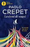 Lezioni di sogni. Un metodo educativo ritrovato libro
