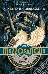 Campo Mezzosangue. La zona selvaggia libro