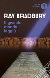 Il grande mondo laggiù libro