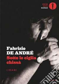Sotto le ciglia chissà. I diari