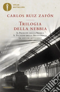 Trilogia della nebbia: Il principe della nebbia-Il palazzo della mezzanotte-Le luci di settembre