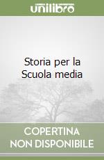 Storia per la Scuola media libro