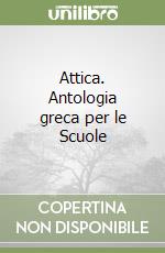 Attica. Antologia greca per le Scuole