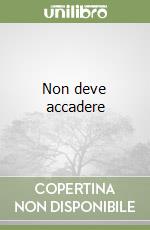 Non deve accadere libro