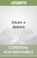 Intuire e dedurre libro