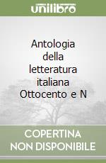 Antologia della letteratura italiana Ottocento e N libro