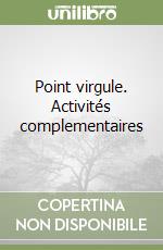 Point virgule. Activités complementaires