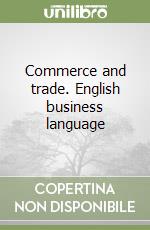 Commerce and trade. English business language