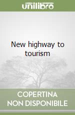 New highway to tourism libro