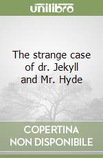 The strange case of dr. Jekyll and Mr. Hyde libro