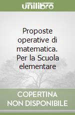 Proposte operative di matematica. Per la Scuola elementare (2) libro