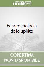 Fenomenologia dello spirito libro