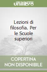 Lezioni di filosofia. Per le Scuole superiori (3) libro