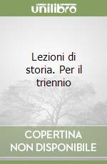 Lezioni di storia. Per il triennio (1) libro