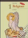 Il nuovo Religione. Per il biennio delle Scuole su libro