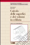 Calcolo delle superfici e dei volumi in edilizia.  libro