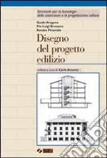 Disegno del progetto edilizio. Per gli Ist. Tecnici libro