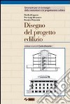 Disegno del progetto edilizio. Per gli Ist. Tecnici libro