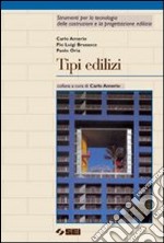 Tipi edilizi. Per le Scuole superiori libro