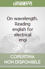 On wavelength. Reading english for electrical engi