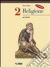 Il nuovo Religione. Per il biennio libro