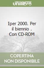 Iper 2000. Per il biennio (2). Con CD-ROM