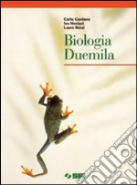 Biologia Duemila. Per le Scuole superiori (B)