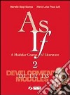 As if. A Modular Course of Literature. Development libro