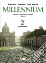 Millennium. Letteratura, antologia, autori latini. libro