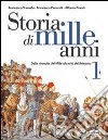 Storia di mille anni. Per le Scuole superiori libro