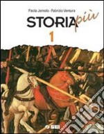 Storia più. Per la Scuola media libro