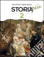 Storia più. Per la Scuola media libro