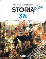 Storia più. Per la Scuola media libro