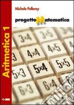 Progetto matematica. Aritmetica. Portfolio delle c libro