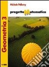 Progetto matematica. Geometria-Algebra-Prove per l libro