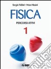 Fisica. Percorsi attivi-Strumenti di lavoro. Per l libro