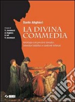 La Divina Commedia. Antologia con percorsi tematic libro