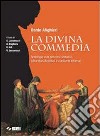 La Divina Commedia. Antologia con percorsi tematic libro