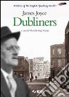 Dubliners. Con CD Audio libro