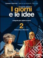 I giorni e le idee. Con quaderno dello studente. P libro