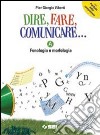 Dire fare comunicare... Vol. A: Fonologia e morfol libro