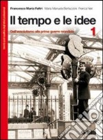 Il tempo e le idee. Per il biennio postqualifica d libro