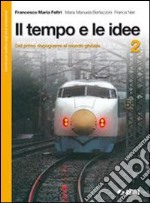 Il tempo e le idee. Per il biennio postqualifica d libro