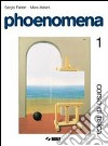 Phoenomena. Corso di fisica. Per le Scuole superio libro