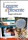 Leggere il presente. Viaggio nell'attualità. Per l libro